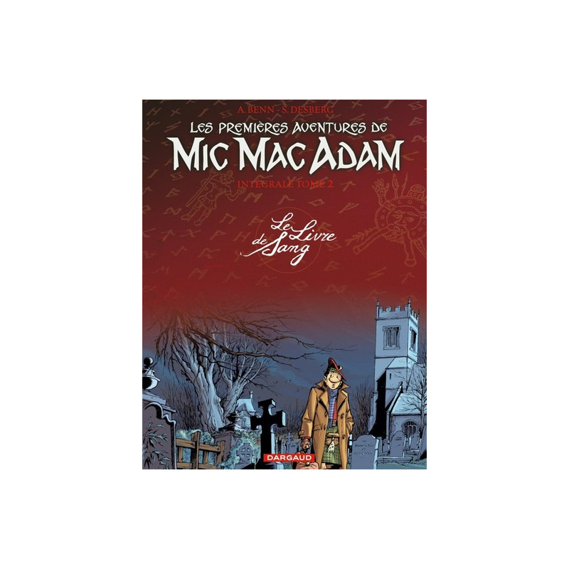 Les Premières Aventures de Mic Mac Adam - Intégrale - Tome 2 - Le Livre de Sang