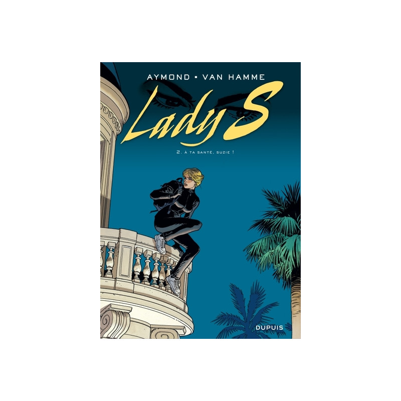 Lady S - Tome 2 - À ta santé, Suzie !