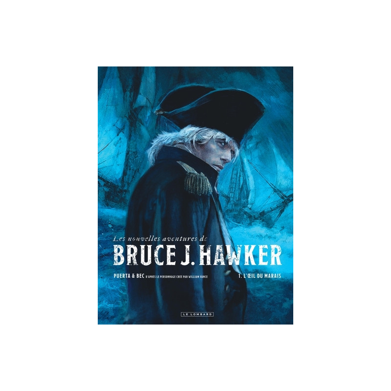 Les Nouvelles Aventures de Bruce J. Hawker - Tome 1 - L'oeil du marais