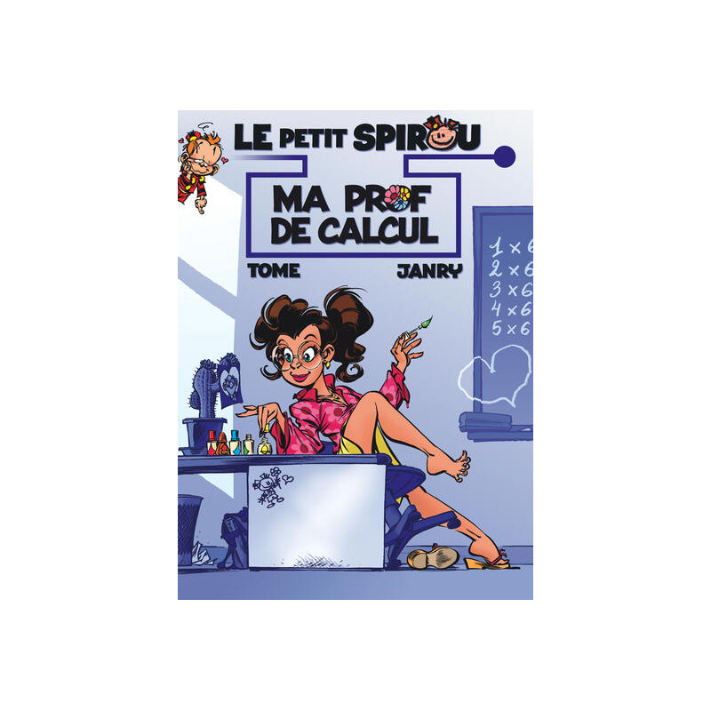 Le Petit Spirou présente... - Tome 3 - Ma prof de calcul