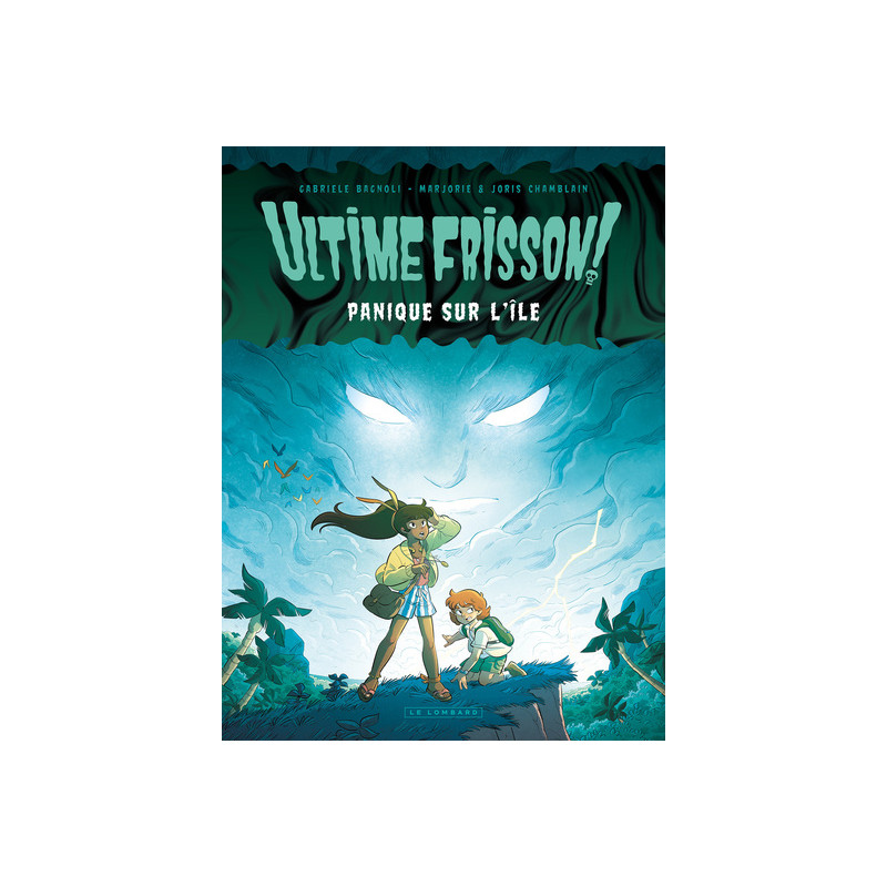 Ultime frisson !  - Tome 1 - Panique sur l'île