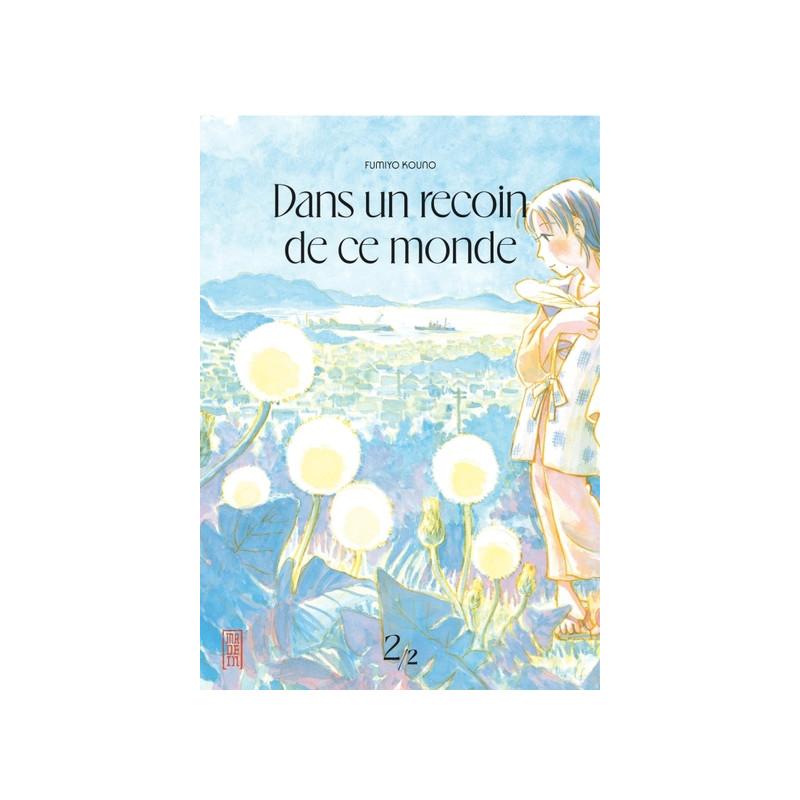 Dans un recoin de ce monde - réédition - Tome 2