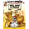 Le Petit Spirou présente... - Tome 4 - Mes amis à poils