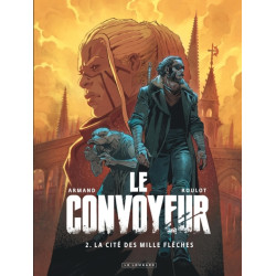 Le Convoyeur - Tome 2 - La...