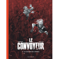 Le Convoyeur - Tome 4 - La...