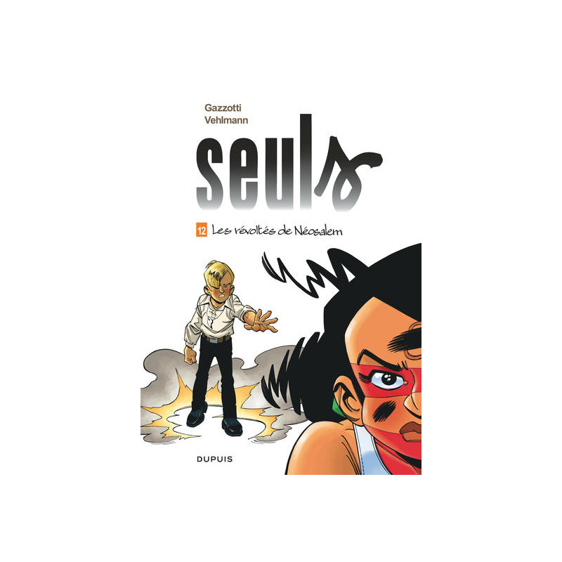Seuls - Tome 12 - Les révoltés de Néosalem