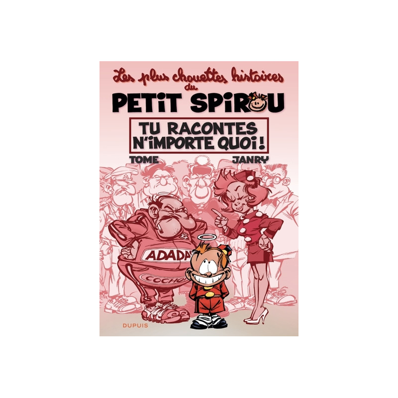 Le Petit Spirou - Chouettes histoires - Tome 1 - Tu racontes n'importe quoi !