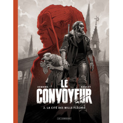 Le Convoyeur - Tome 2 - La...