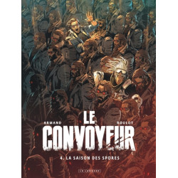 Le Convoyeur - Tome 4 - La...