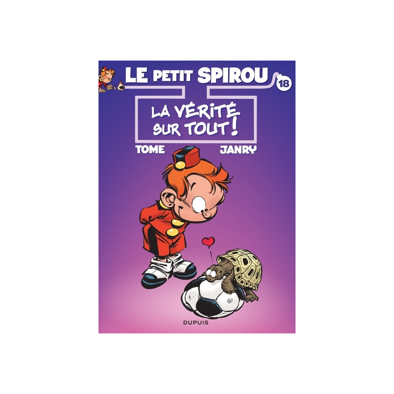 Le Petit Spirou - Tome 18 - La vérité sur tout !