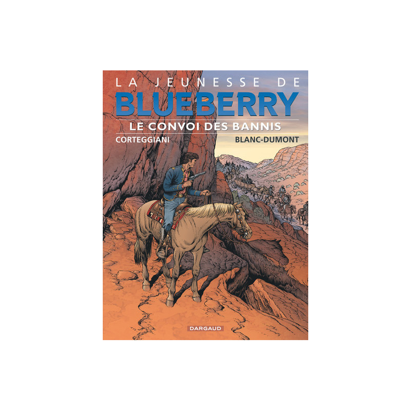 La Jeunesse de Blueberry - Tome 21 - Le Convoi des bannis