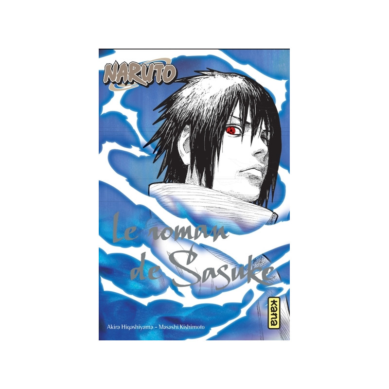 Naruto - romans - Tome 2 - Le roman de Sasuke