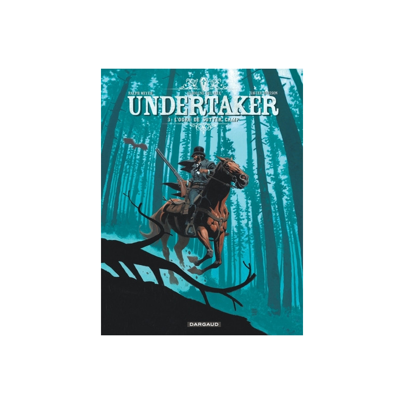 Undertaker - Tome 3 - L'Ogre de Sutter Camp