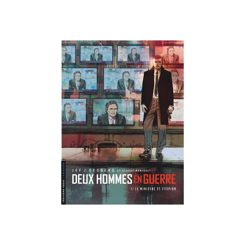 Deux hommes en guerre - Tome 1 - Le Ministre et l'Espion