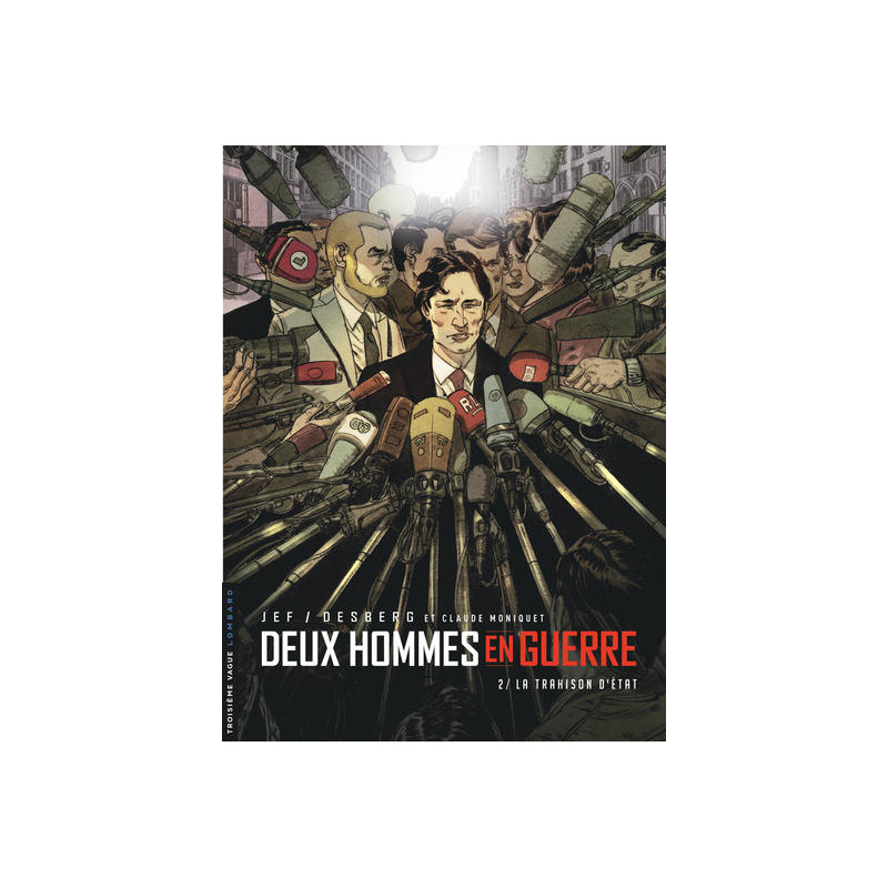 Deux hommes en guerre - Tome 2 - La Trahison d’État