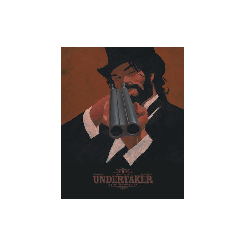 Undertaker - Tome 3 - L'Ogre de Sutter Camp