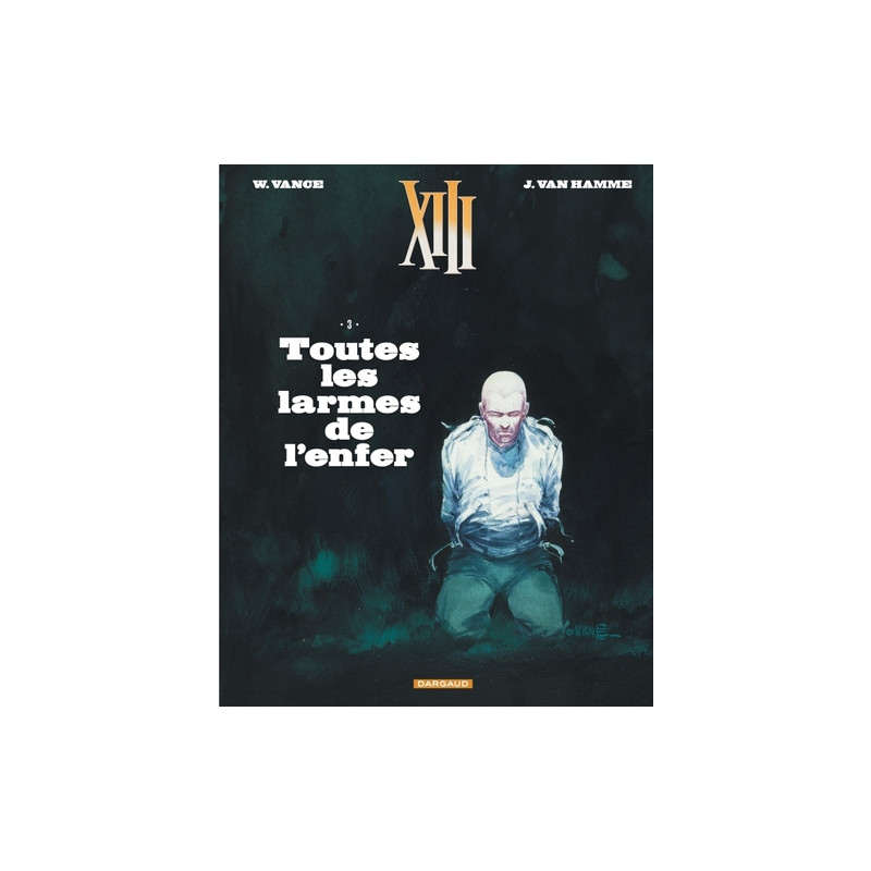 XIII  - Tome 3 - Toutes les larmes de l'enfer