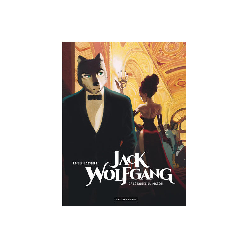 Jack Wolfgang - Tome 2 - Le Nobel du pigeon