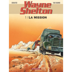 Wayne Shelton - Tome 1 - La...