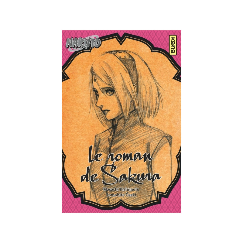 Naruto - romans - Tome 7 - Le roman de Sakura