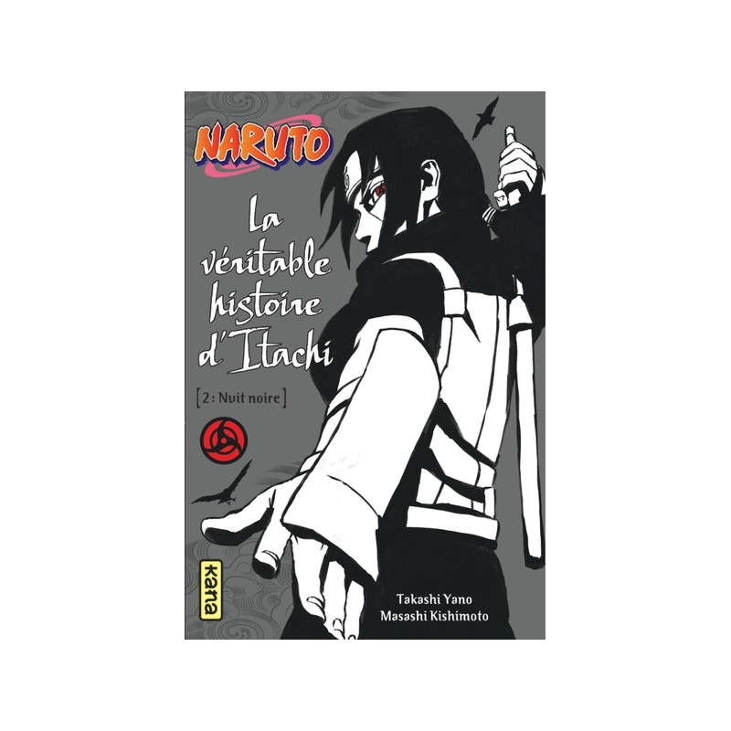 Naruto - romans - Tome 6 - La véritable histoire d’Itachi (Partie 2)