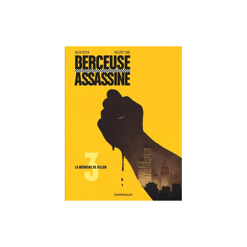 Berceuse assassine - Tome 3 - La Mémoire de Dillon