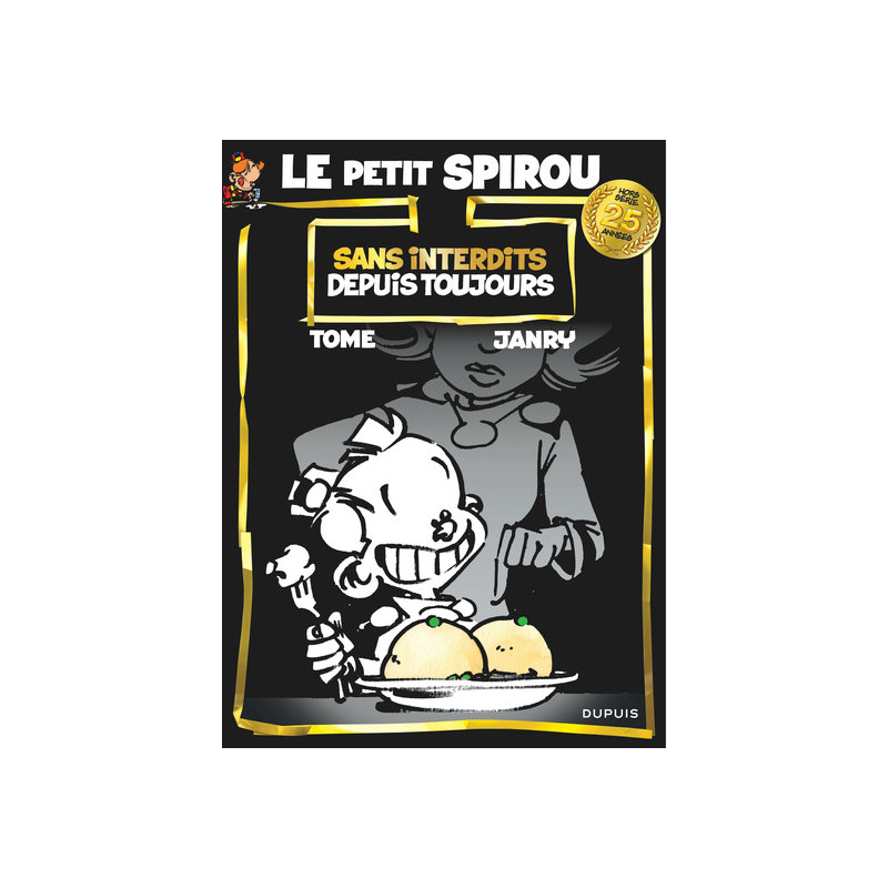 Le Petit Spirou (anniversaire) - Sans interdits depuis toujours
