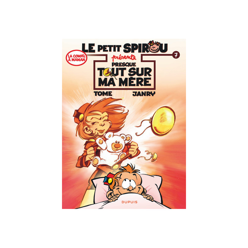 Le Petit Spirou présente... - Tome 7 - Presque tout sur ma mère
