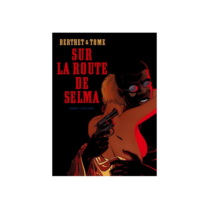 Sur la route de Selma - Sur la route de Selma