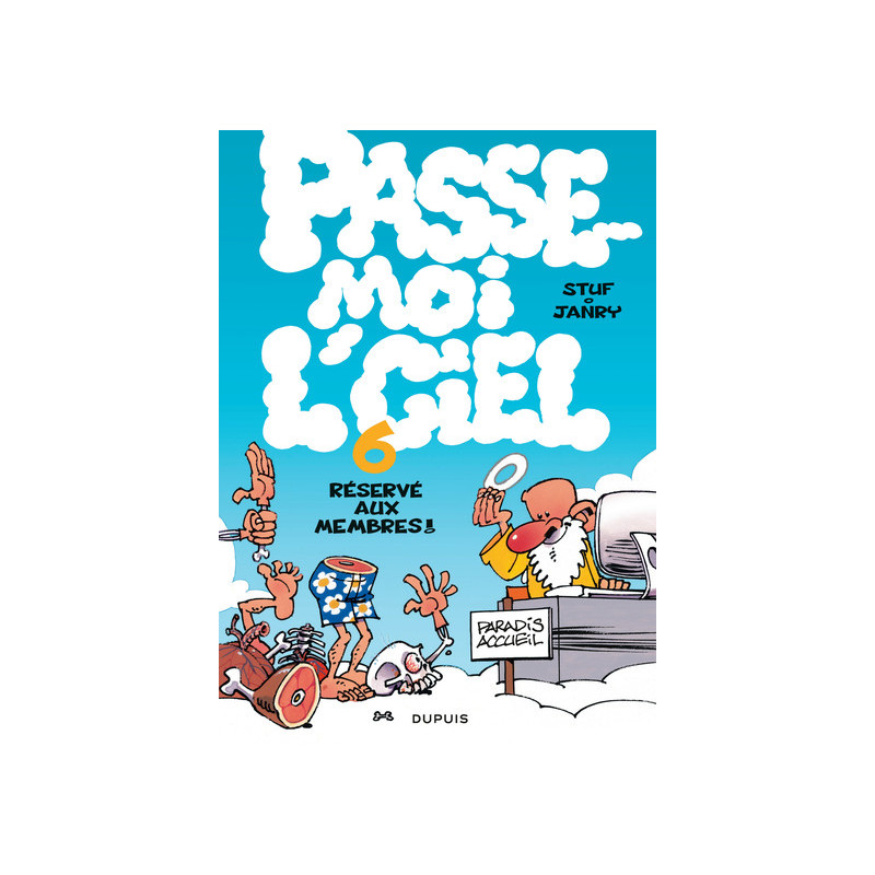 Passe-moi l’ciel - Tome 6 - Réservé aux membres !
