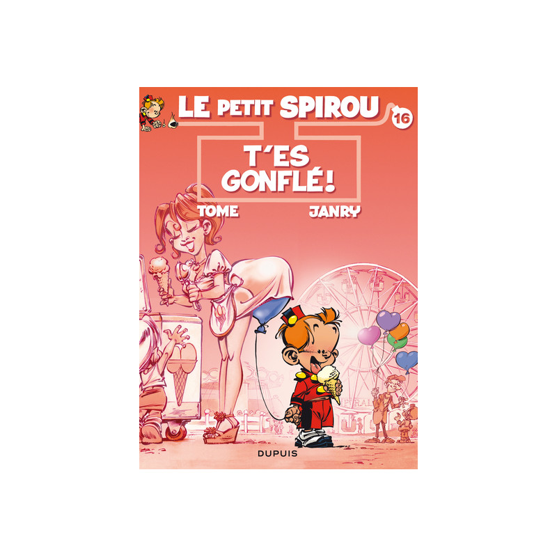 Le Petit Spirou - Tome 16 - T'es gonflé !