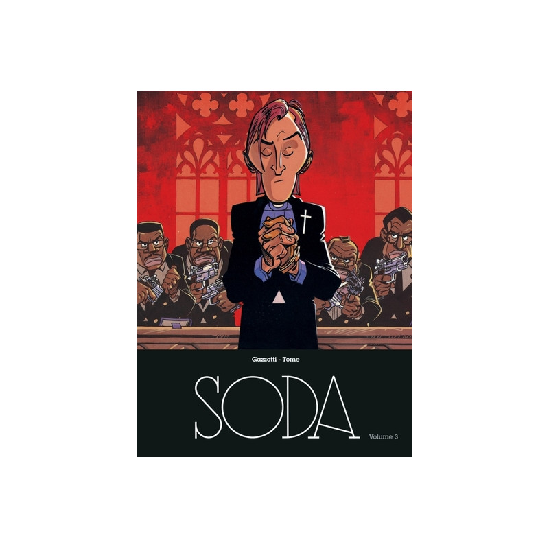 Soda - L'intégrale - Tome 3 - Soda l'intégrale - volume 3