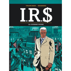 I.R.$ - Tome 8 - La Guerre...