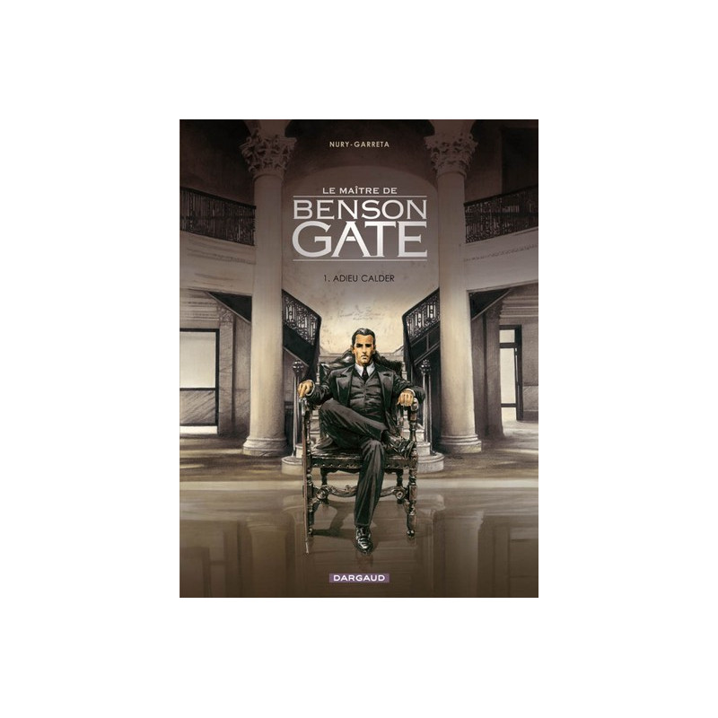 Le Maître de Benson Gate - Tome 1 - Adieu Calder