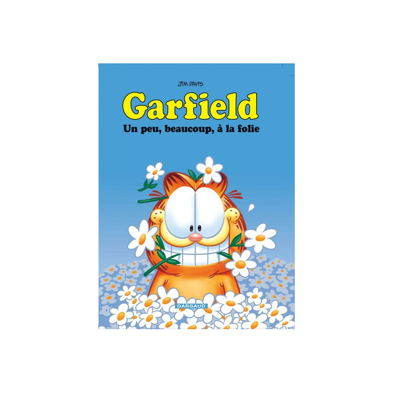 Garfield - Tome 47 - Un peu, beaucoup, à la folie