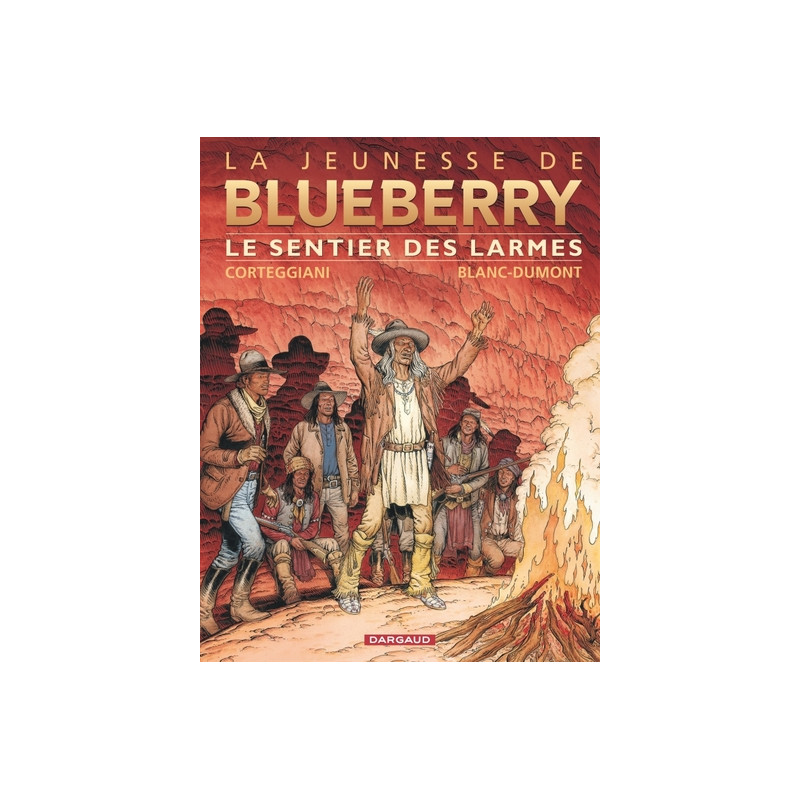 La Jeunesse de Blueberry - Tome 17 - Le Sentier des larmes