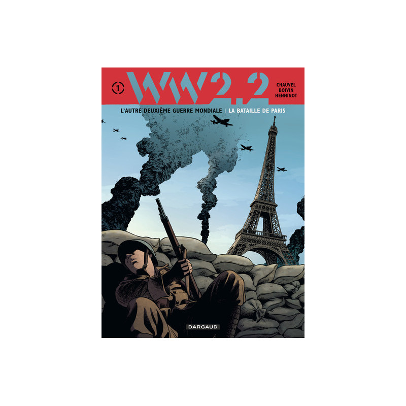 WW 2.2. - Tome 1 - La Bataille de Paris