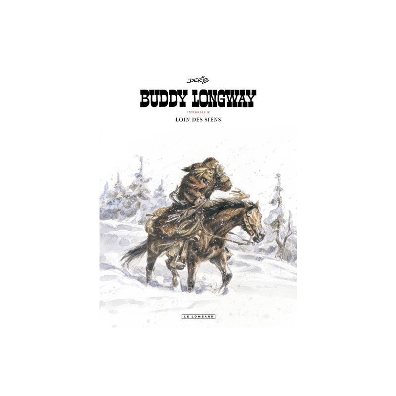 Intégrale Buddy Longway - Tome 4 - Loin des siens
