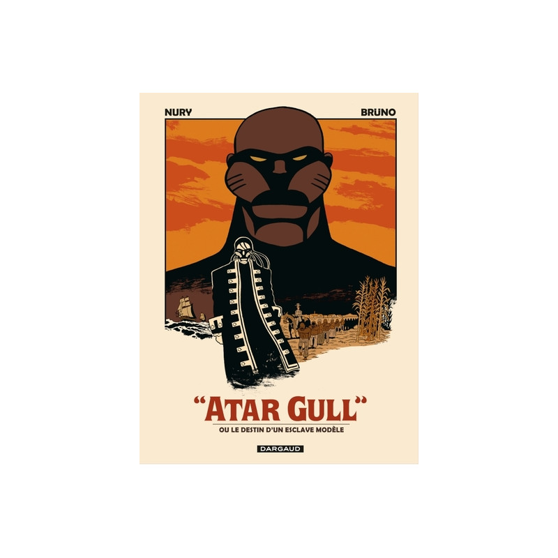 Atar Gull - ou le destin d'un esclave modèle