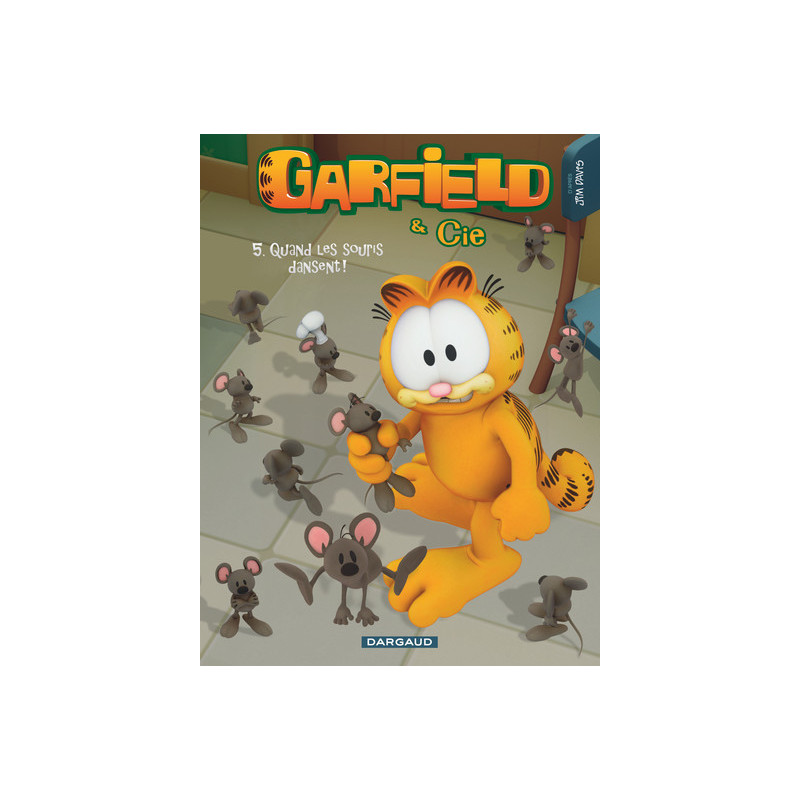 Garfield & Cie - Tome 5 - Quand les souris dansent