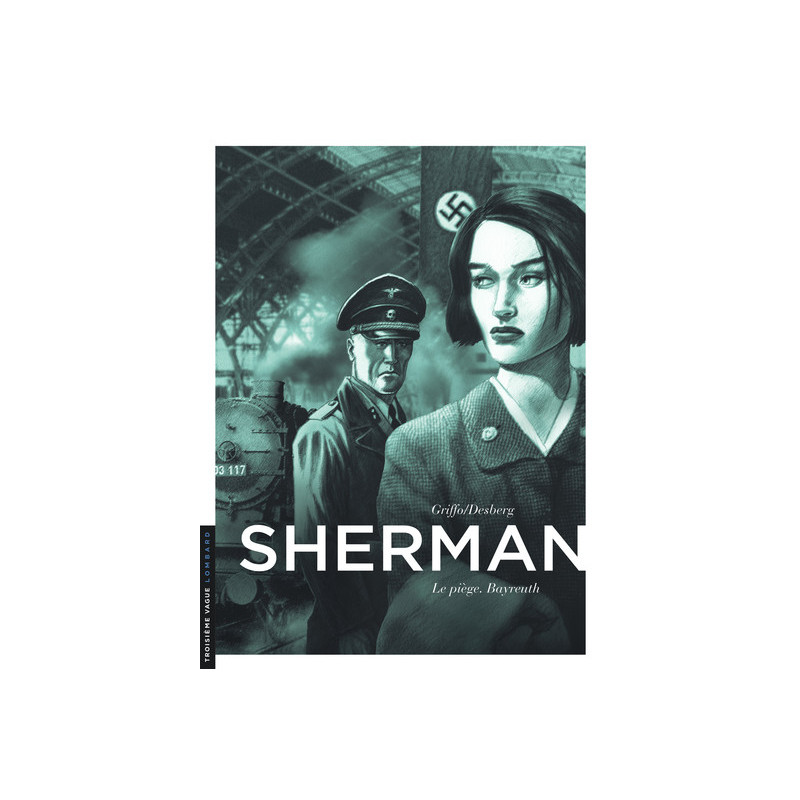 Sherman - Tome 4 - Le Piège. Bayreuth
