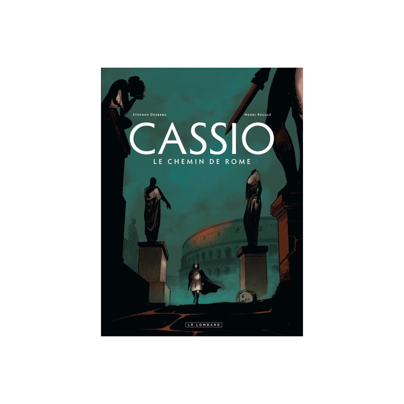 Cassio - Tome 5 - Le Chemin de Rome
