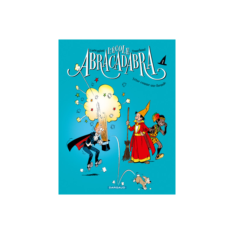 Ecole Abracadabra (L') - Nouvelle édition - Tome 1 - Têtue comme une formule