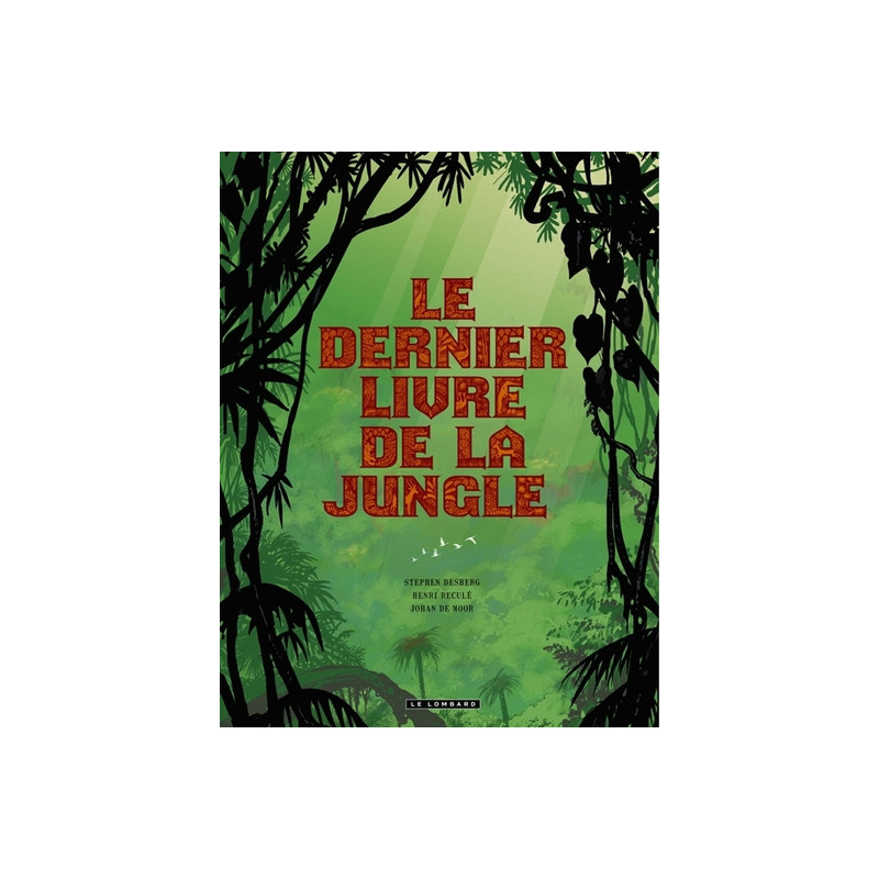 Intégrale Le Dernier Livre de la jungle