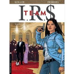 I.R.$. TEAM - Tome 2 - Wags
