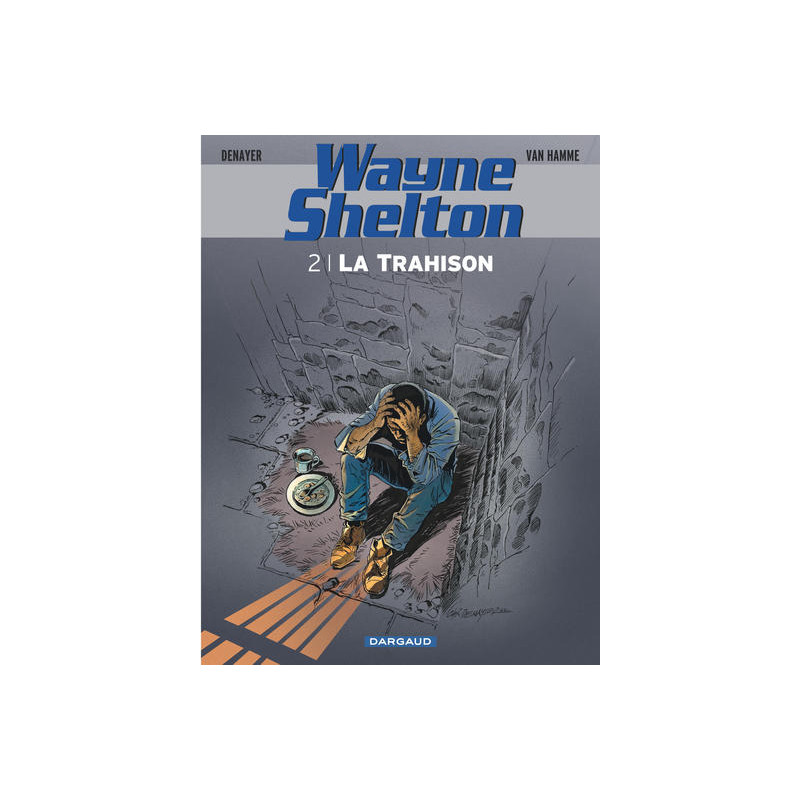 Wayne Shelton - Tome 2 - La Trahison