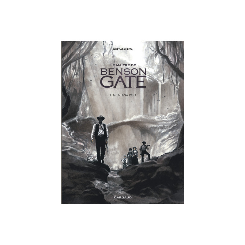 Le Maître de Benson Gate - Tome 4 - Quintana Roo