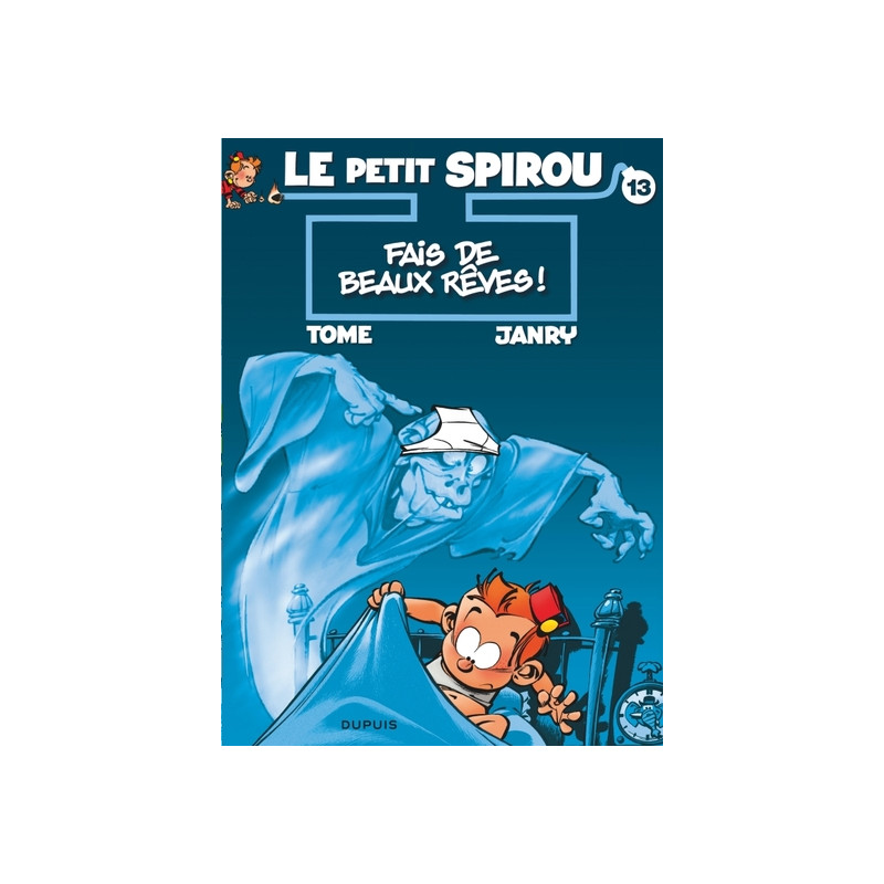 Le Petit Spirou - Tome 13 - Fais de beaux rêves