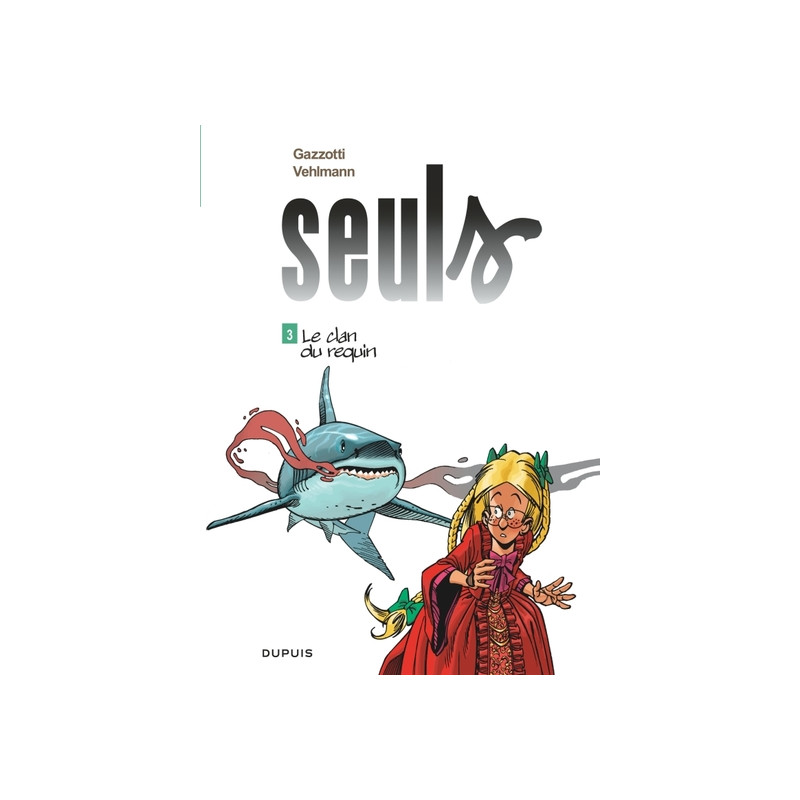 Seuls - Tome 3 - Le clan du requin