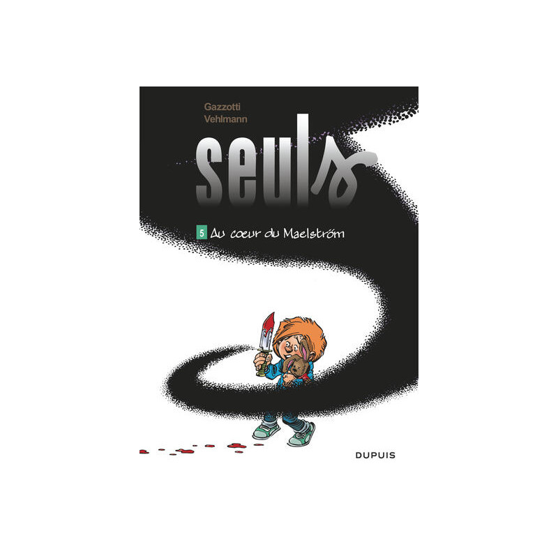 Seuls - Tome 5 - Au coeur du Maelström